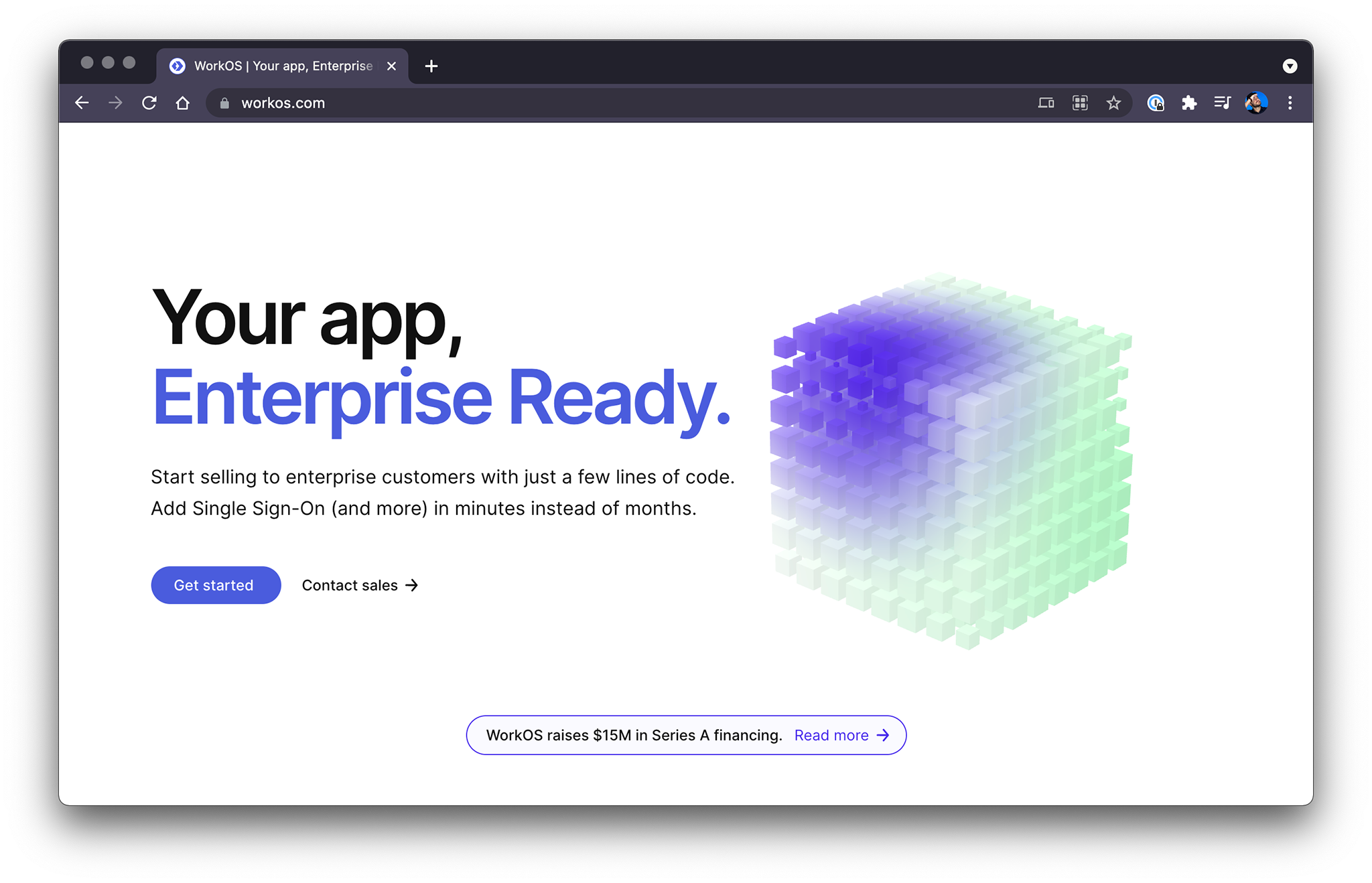 “Your app, enterprise-ready”. - WorkOS.com Tagline